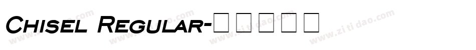 Chisel Regular字体转换
